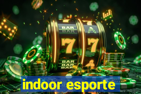 indoor esporte